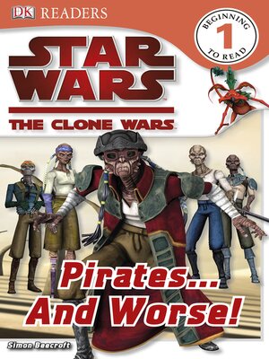 cover image of Star Wars: The Clone Wars: Pirates...and Worse!